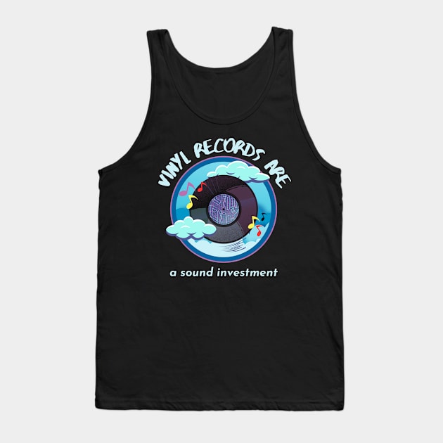 Vinyl Records Are A Sound Investment Tank Top by Kenny The Bartender's Tee Emporium